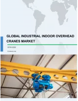 Global Industrial Indoor Overhead Cranes Market 2018-2022